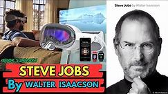 Book Summary Steve Jobs Biography by Walter Isaacson