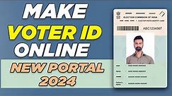 How To Make New Voter ID Card Online In English | Use New 2024 Portal