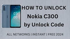 How To Unlock Nokia C300 by Unlock Code Generator (2024) - INSTANT NOKIA UNLOCK