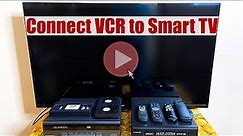 Connecting a VCR to Smart TV in 2024 | VCR and VHS tape along with new TV