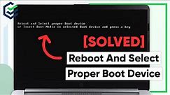 [SOLVED] How to Fix Reboot And Select Proper Boot Device or Insert Boot Media - Windows 10/11 | 2023