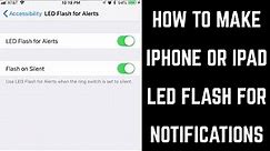 How to Make iPhone or iPad LED Flash for Notifications (2018)