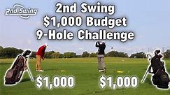 2nd Swing $1,000 Budget 9-Hole Challenge