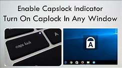 {SOLVED} How to turn on Windows 10 Caps Lock indicator | Turn on Caps Lock Indicator in Windows