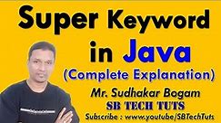 Super keyword in Java | What is Super keyword in Java (Complete Explanation) | Java Programming