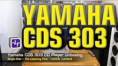 Yamaha CD-S303 CD Player Unboxed | The Listening Post | TLPCHC TLPWLG