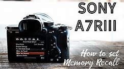 Sony A7R III - How to program the Memory Settings - 1, 2, & 3 on the mode dial