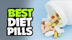 Best Diet Pills 2021 - Weight Loss Pills and Supplements Reviewed