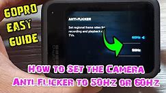 GoPro: How to Set Anti-Flicker (50Hz or 60Hz) on HERO 9+/10/11/12