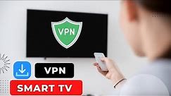 How To Install VPN on Smart TV: Samsung TV / LG + / Sony TV / Amazon Fire Stick (Step By Step)