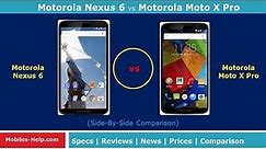 Motorola Nexus 6 vs Motorola Moto X Pro (Side-By-Side Comparison)