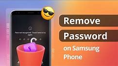 [2 Ways] How to Remove a Password on Samsung Phone | Samsung Screen Unlock Tool 2022