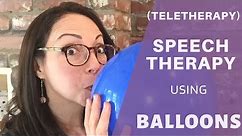 Using BALLOONS in speech and language therapy to help your child talk! Teletherapy tips