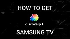 Get Discovery+ on my Samsung Smart TV - Step By Step Instructions