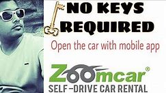 Zoomcar Keyless Entry- Open the car from App