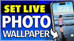 How To Use Live Photo As Wallpaper on iPhone