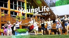 Young Life Senior High Camp Week 2 | Summer 2023