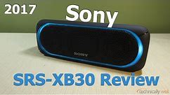 Sony SRS-XB30 Speaker Review 2017