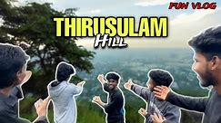 Explore Thirusulam Hill | fun vlog | keka beka | Tamil