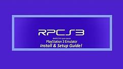 TUTORIAL-How To Install & Setup RPCS3 (PS3 Emulator) on PC!