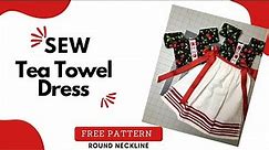 Tea Towel Dress Tutorial- FREE Pattern - Holiday Gift Idea