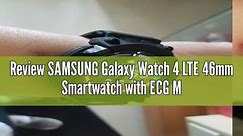 Review SAMSUNG Galaxy Watch 4 LTE 46mm Smartwatch with ECG Monitor Tracker for Health, Fitness, Runn