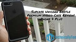 iPhone 7 Plus Supcase Unicorn Beetle Hybrid Case Review!