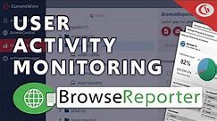 BrowseReporter User Activity Monitoring Software - Track Internet & Application Use | CurrentWare