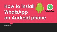How to Install WhatsApp on an Android Phone