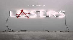 Lupe Fiasco - The Show Goes On (Lasers)