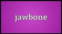 Jawbone Meaning