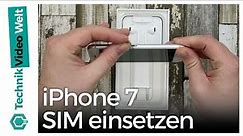 iPhone 7 SIM einlegen