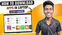 How To Download Apps In Laptop | Laptop Me App kaise Download Kare |Laptop Me App Kaise Install Kare