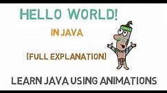 8 - HelloWorld in Java (Explained everything)