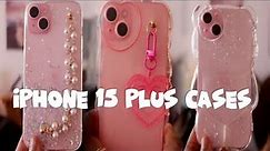 The Cutest Cases for my Pink iPhone 15 Plus! Shein & Amazon Delivered!