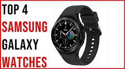 Top 4 Best Samsung Galaxy Watches in 2023 - The Best Samsung Galaxy Watches Reviews
