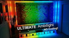 The ULTIMATE Ambilight System! THIS WILL BLOW YOUR MIND!