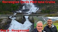 Day 6 of our Norwegian Fjords P&O Iona Cruise - Haugesund and Langfossen Waterfall