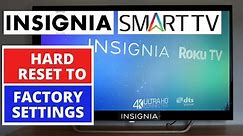 How to Reset Insignia Smart TV to Factory Settings || Hard Reset a Insignia TV