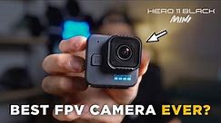 The BEST FPV Camera Ever? | GoPro 11 MINI Review