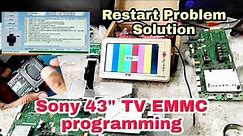 Sony KDL43W950C Restart Problem//Emmc Programming and reballing
