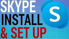 How To Install & Set Up Skype on Windows 10
