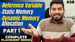 Lecture28: Reference Variable | Static vs Dynamic Memory | Part-1