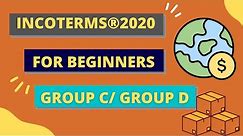 Incoterms 2020 - What are Incoterm? How does Incoterms work? Group C/ Group D