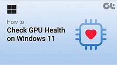 How to Check GPU (Graphics Card) Health on Windows 11 | Easy Graphics Card Fixes !