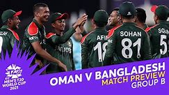 Match preview: Oman v Bangladesh | T20WC 2021