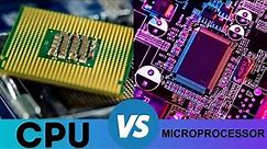 CPU vs Microprocessor What are the main Differences