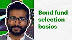 Five factors to consider when choosing a bond fund