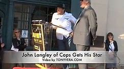 REALITY TV PIONEER  JOHN LANGLEY of cops