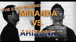 The Story Behind Miranda Rights